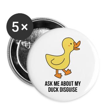 ask me about my duck disguise - Buttons large 2.2'' (5-pack) - white