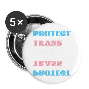 Protect Trans Kids - Buttons large 2.2'' (5-pack) - white