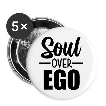 Soul Over Ego - Buttons large 2.2'' (5-pack) - white