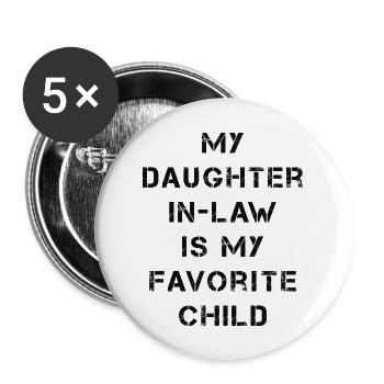My Daughter In Law Is My Favorite Child Vintage - Buttons large 2.2'' (5-pack) - white