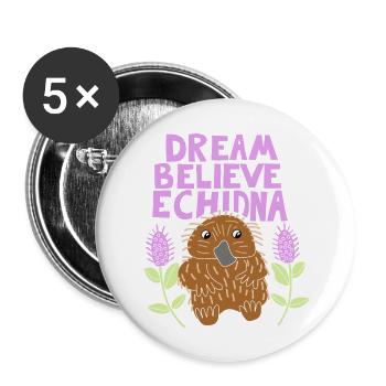 Dream Believe Echidna - Buttons large 2.2'' (5-pack) - white