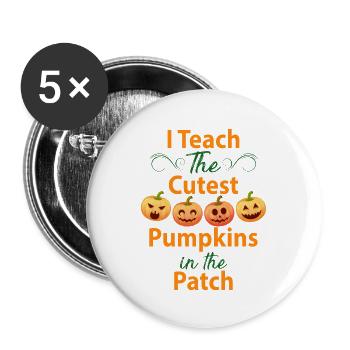 I Teach The Cutest Pumpkins - Buttons large 2.2'' (5-pack) - white