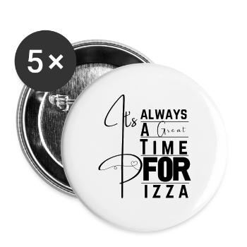 Great Time For Pizza design,pizza food time design - Buttons large 2.2'' (5-pack) - white