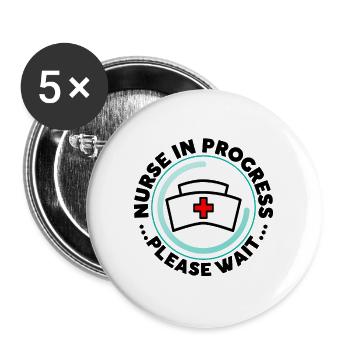 Nurse In Progress.. Please Wait.. - Buttons large 2.2'' (5-pack) - white