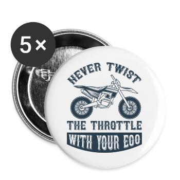 Never Twist The Trothttle With Your Ego - Buttons large 2.2'' (5-pack) - white