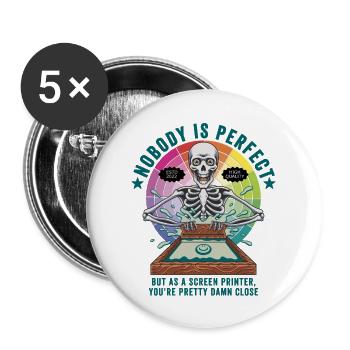 Screen Printer Noboday is Perfect - Buttons large 2.2'' (5-pack) - white