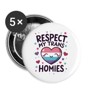 LGBTQ Equality Transgender Respect My Trans Homies - Buttons large 2.2'' (5-pack) - white