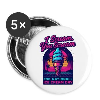 Scream, You Scream National Ice Cream Day Retro - Buttons large 2.2'' (5-pack) - white