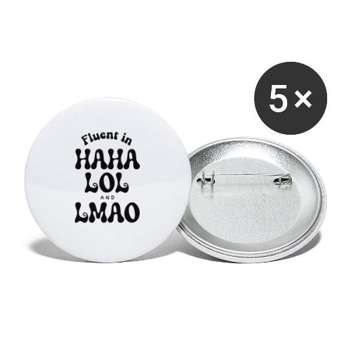 Fluent in HAHA LOL LMAO Funny Humor-Bilingual Joke - Buttons large 2.2'' (5-pack)