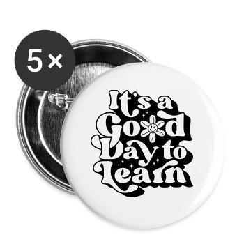 It's A Good Day To Learn - Buttons large 2.2'' (5-pack) - white