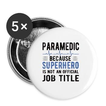 Best Paramedic EMS Week Proud Paramedic Gifts - Buttons large 2.2'' (5-pack) - white