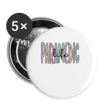 Paramedic Life Proud Paramedic EMS Week Gifts - Buttons large 2.2'' (5-pack) - white