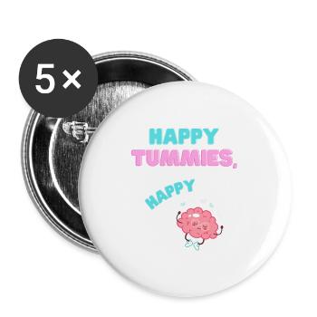 FUNNY SAYING HAPPY TUMMIES HAPPY BRAIN - Buttons large 2.2'' (5-pack) - white
