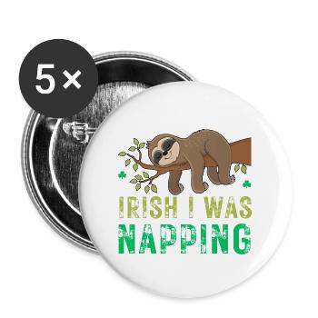 Irish i was napping tees st Patricks day gift - Buttons large 2.2'' (5-pack) - white