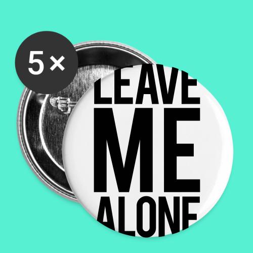 Leave Me Alone - Buttons large 2.2'' (5-pack)