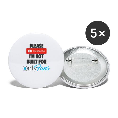 PLEASE SUBSCRIBE I'M NOT BUILT FOR ONLYFANS DK - Buttons large 2.2'' (5-pack)
