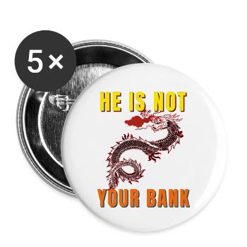 Hey bro Break 'He is Not your bank - Buttons large 2.2'' (5-pack) - white