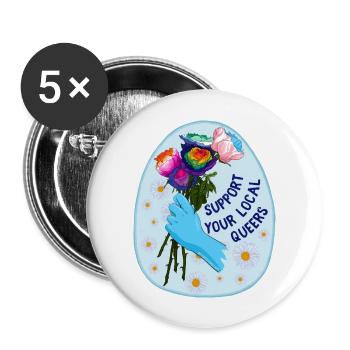 Support Your Local Queers - Buttons large 2.2'' (5-pack) - white