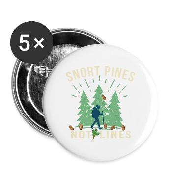 Snort Pines Not Lines - Buttons large 2.2'' (5-pack) - white