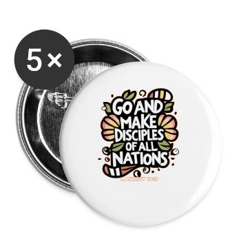Go and make Disciples of all Nations Matt 28:19 - Buttons large 2.2'' (5-pack) - white