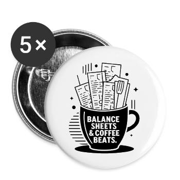 balance sheets and coffee beats funny accountant - Buttons large 2.2'' (5-pack) - white