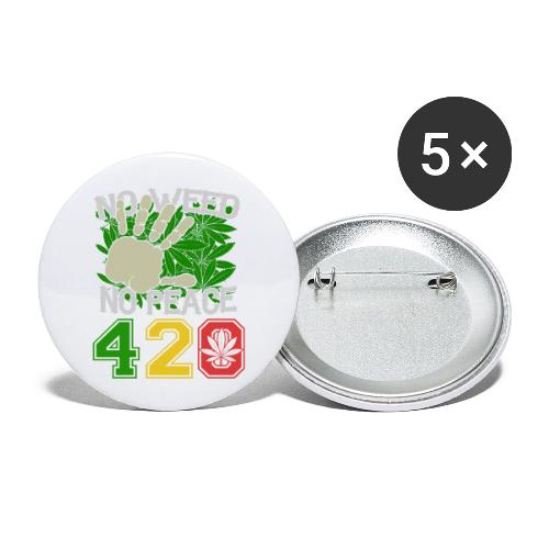 Ha Ha Funny 420 No Weed No Peace Weed Marijuana - Buttons large 2.2'' (5-pack)
