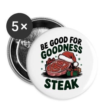 Be Good For Goodness Steak Christmas Design - Buttons large 2.2'' (5-pack) - white