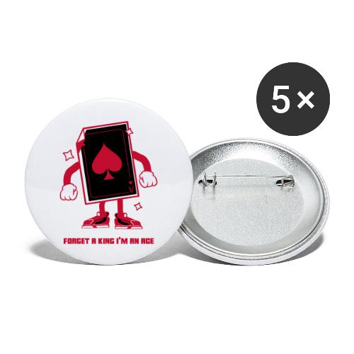 Forget A King I'm An Ace - Buttons large 2.2'' (5-pack)