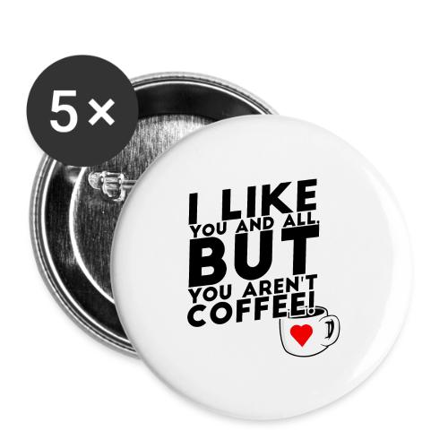 I like you, but... - Buttons large 2.2'' (5-pack)