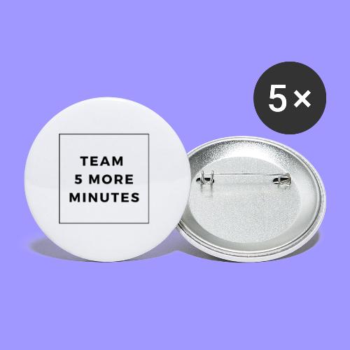5 more minutes - Buttons large 2.2'' (5-pack)