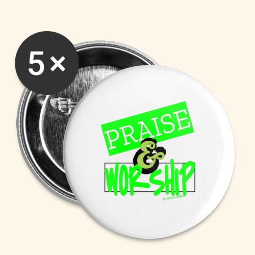 Praise and Worship - Buttons large 2.2'' (5-pack)