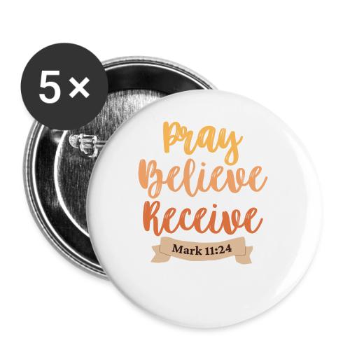 Pray believe receive - Buttons large 2.2'' (5-pack)