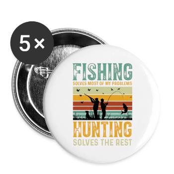 Fishing/Hunting Solves Problems - Buttons large 2.2'' (5-pack) - white