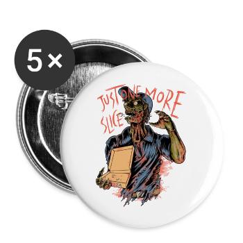 Just One More Slice - Buttons large 2.2'' (5-pack) - white