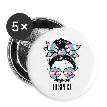 Trans Kids Deserve Respect LGBTQ Pride - Buttons large 2.2'' (5-pack) - white