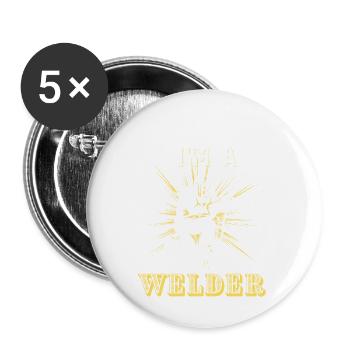 Flash Me I m A Welder Funny Welder Quote - Buttons large 2.2'' (5-pack) - white