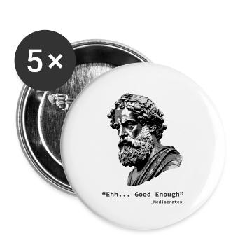 Ehh Good Enough Meh, Mediocrates - Buttons large 2.2'' (5-pack) - white