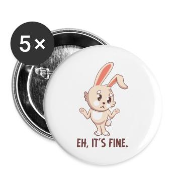 "Eh, It's Fine" Bunny Shrug - Buttons large 2.2'' (5-pack) - white