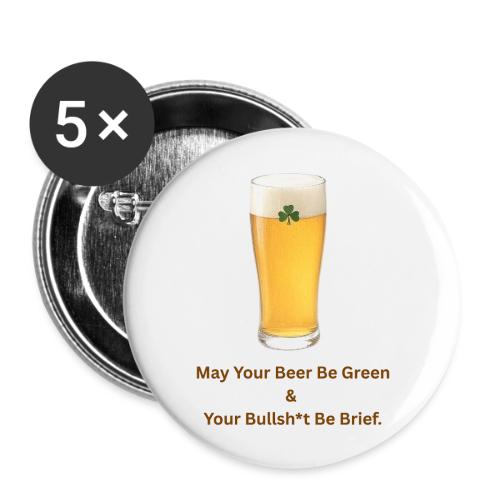 May Your Beer Be Green T-Shirt | Funny St. Patrick - Buttons large 2.2'' (5-pack)
