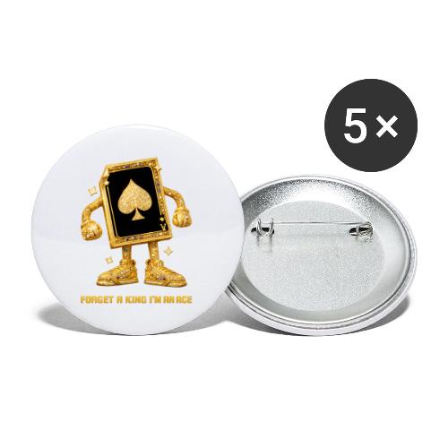 Forget A King I'm An Ace - Buttons large 2.2'' (5-pack)