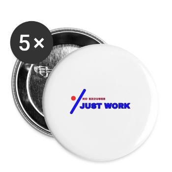 No Excuses Just Work Shirt – Blue Collar Hard Work - Buttons large 2.2'' (5-pack) - white