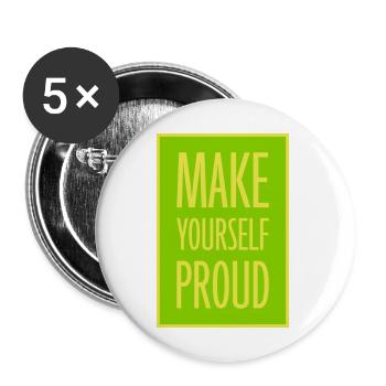 make yourself proud quote - Buttons large 2.2'' (5-pack) - white