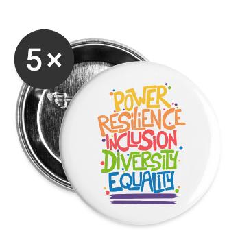 Power Resilience Inclusion Diversity Equality - Buttons large 2.2'' (5-pack) - white