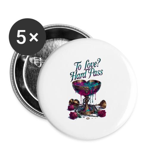 To Love? Hard Pass T-Shirt - Buttons large 2.2'' (5-pack)