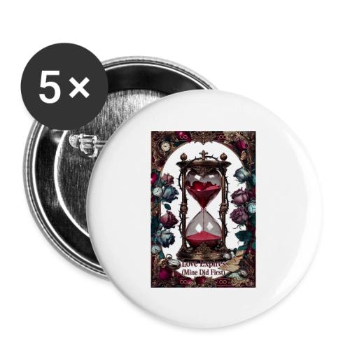 Love Expires (Mine Did First) T-Shirt - Buttons large 2.2'' (5-pack)