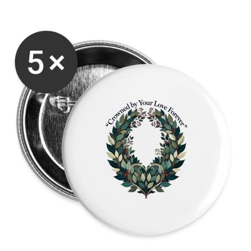 Crowned by Your Love Forever Laurel Wreath T-Shirt - Buttons large 2.2'' (5-pack)
