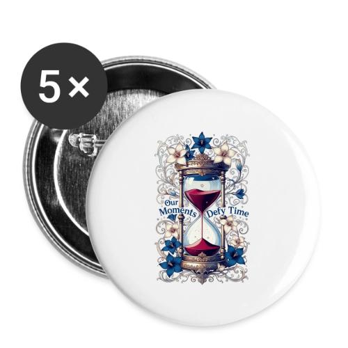 Our Moments Defy Time Hourglass Gifts T-Shirt - Buttons large 2.2'' (5-pack)