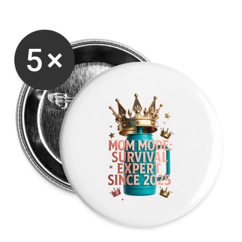 Mom Mode Survival Expert Tee - Buttons large 2.2'' (5-pack)
