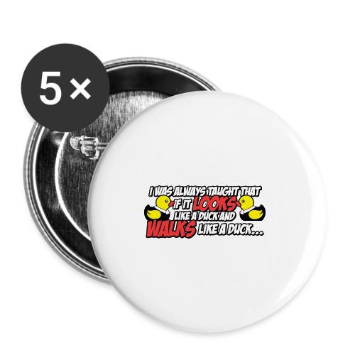 If It Looks Like a Duck - Buttons large 2.2'' (5-pack)