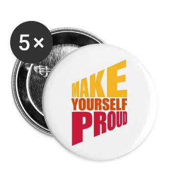 make yourself proud quote - Buttons large 2.2'' (5-pack) - white